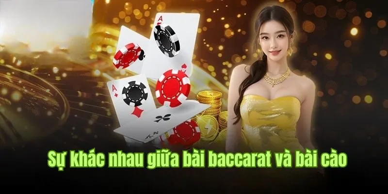 Thông tin so sánh cách chơi baccarat và bài cào