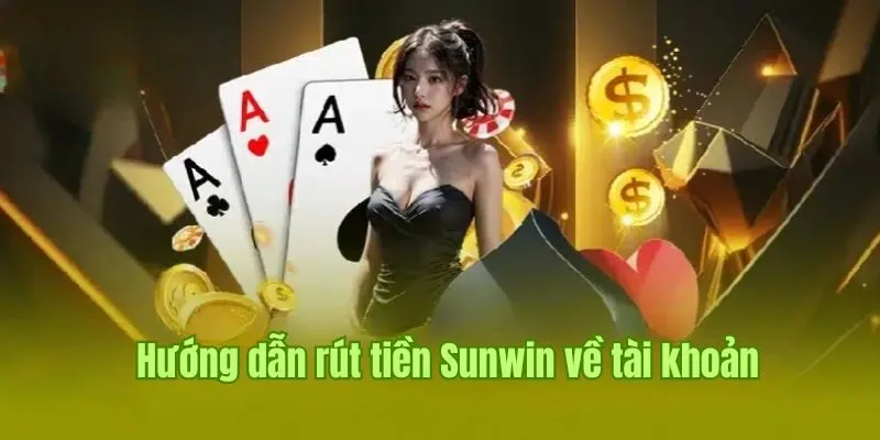 Đăng nhập để quy trình rút tiền Sunwin được thực hiện thành công