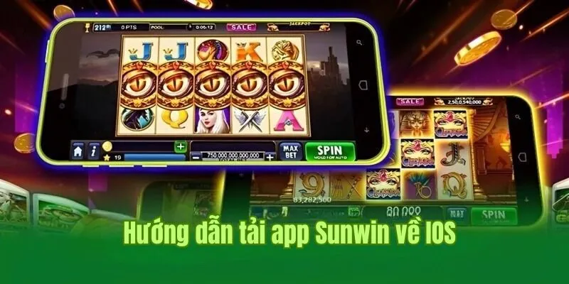 Các bước tải app Sunwin trên hệ điều hành độc quyền IOS