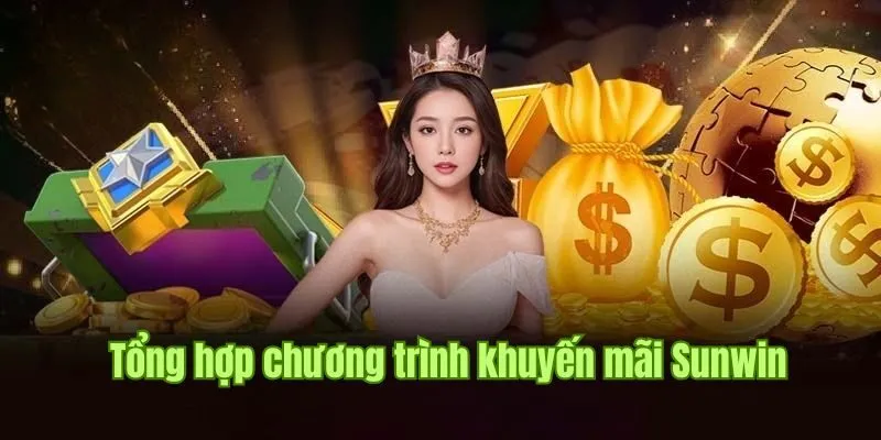 Siêu khuyến mãi cực giá trị được sòng Casino Sunwin đem đến 